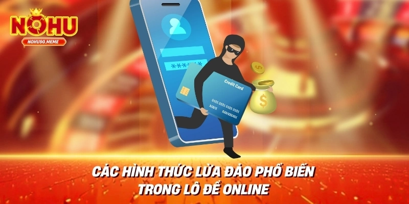Các hình thức lừa đảo phổ biến trong lô đề online