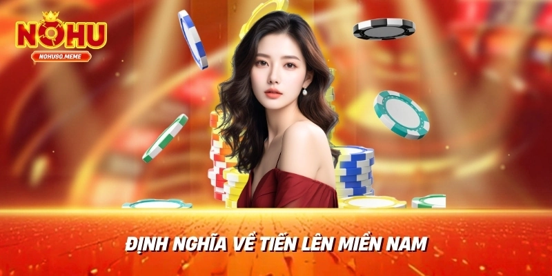 Định nghĩa về Tiến lên miền Nam